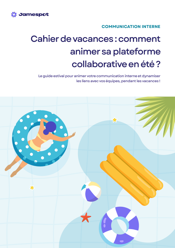 Le cahier de vacances Jamespot : comment animer sa plateforme collaborative en été ?