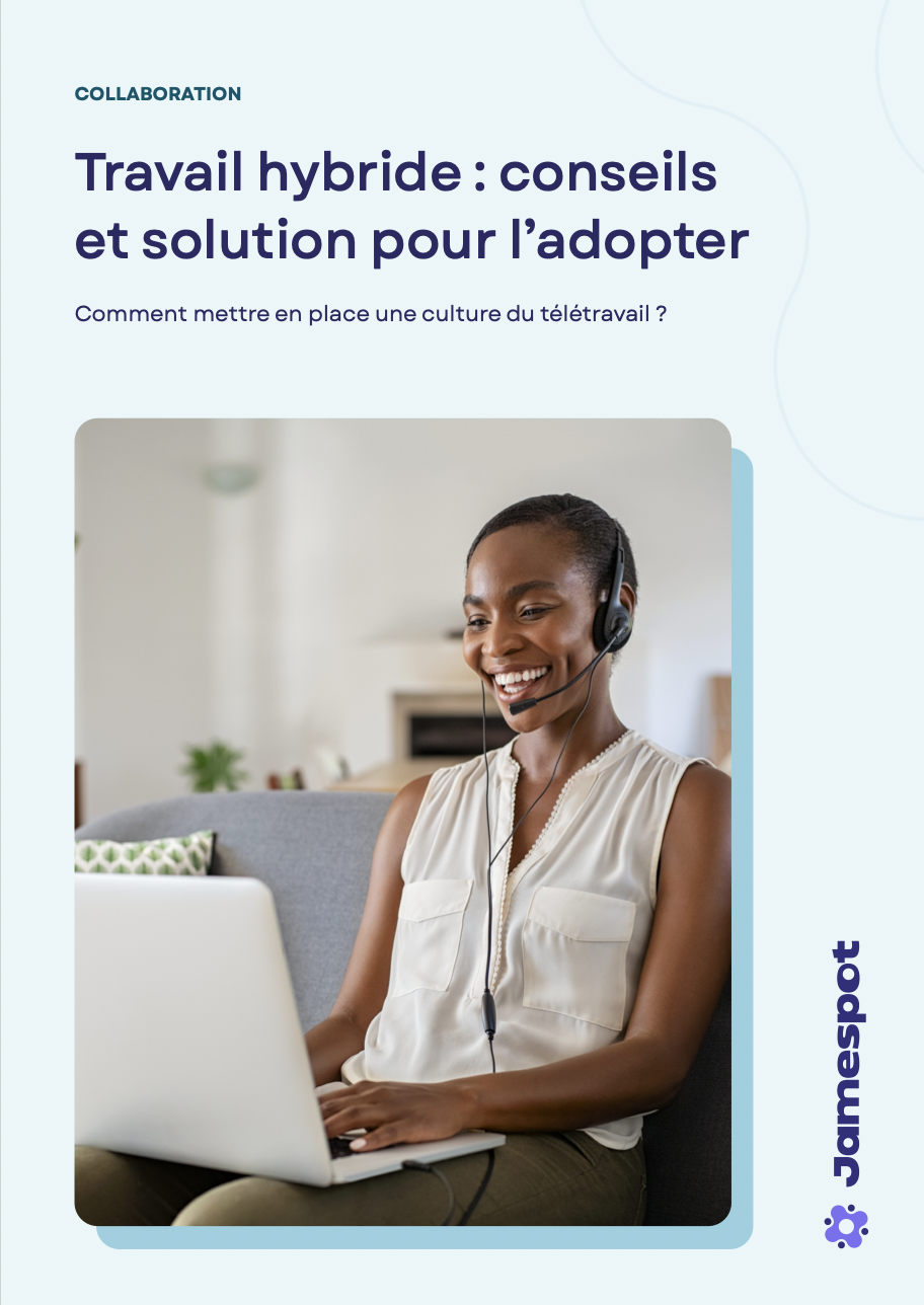 Travail hybride : conseils et solutions pour l'adopter