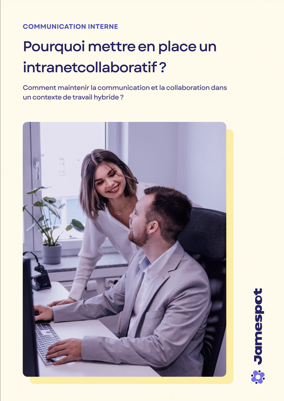 Pourquoi mettre en place un intranet collaboratif ?