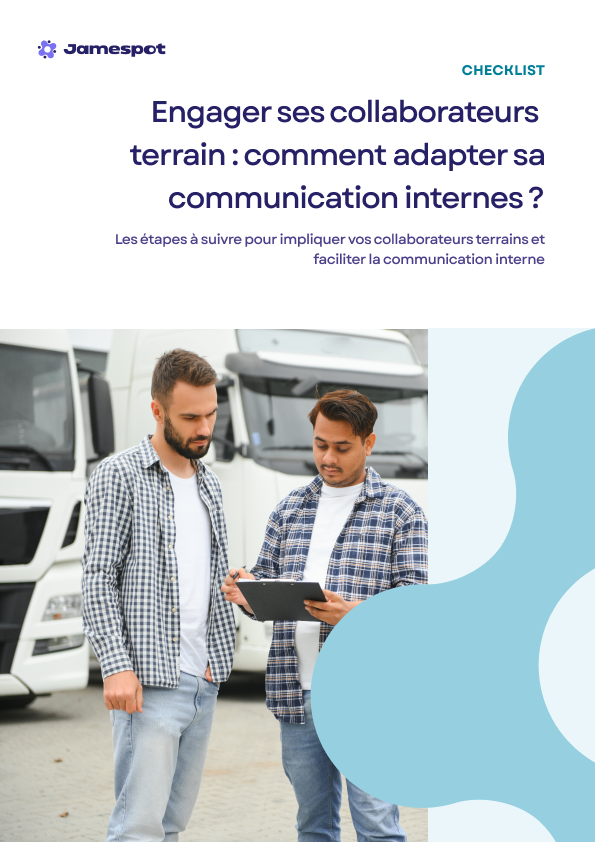Engager ses collaborateurs terrain : comment adapter sa communication interne ?