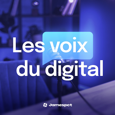 Les Voix du Digital, le podcast Jamespot dédié à l'actualité numérique
