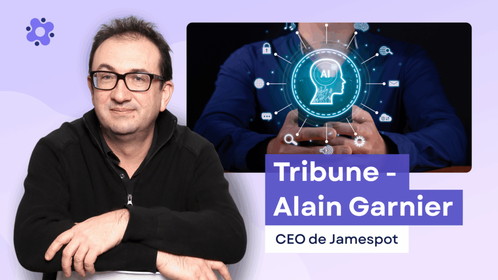 Alain Garnier et la vision de Jamespot concernant l'IA
