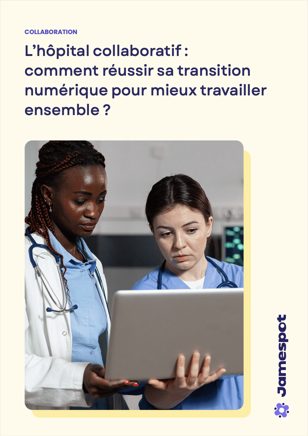 L’hôpital collaboratif : comment réussir sa transition numérique pour mieux travailler ensemble ?